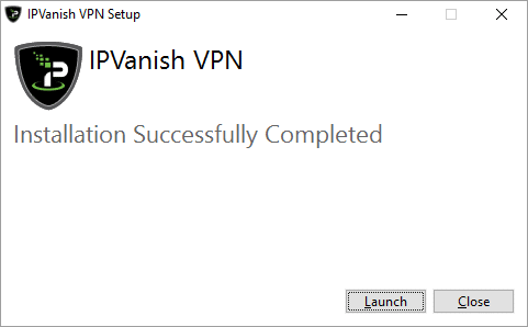 Installation Complete of the IPVanish application on your Windows device