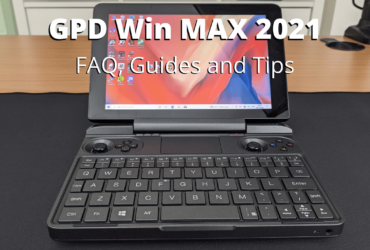 GPD Win MAX 2021 FAQ Guides and Tips