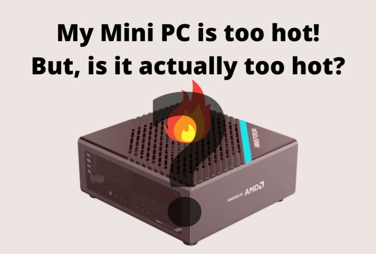 Mini PC too hot