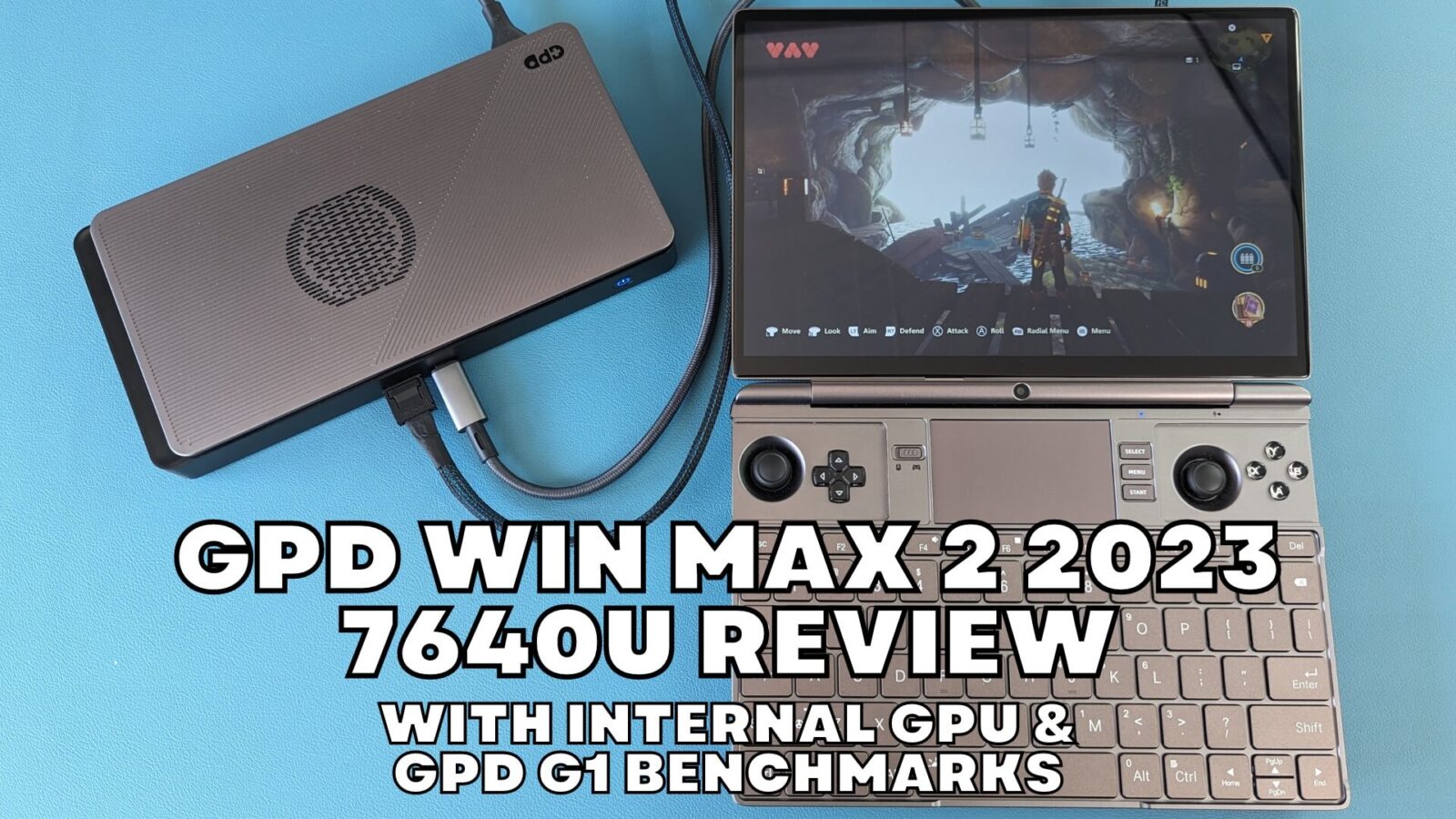 GPD WIN MAX 2 2023 7640U Review - DroiX Blogs