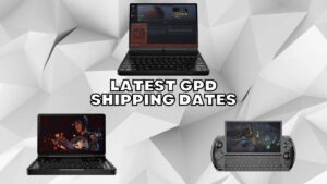 Latest GPD shipping dates