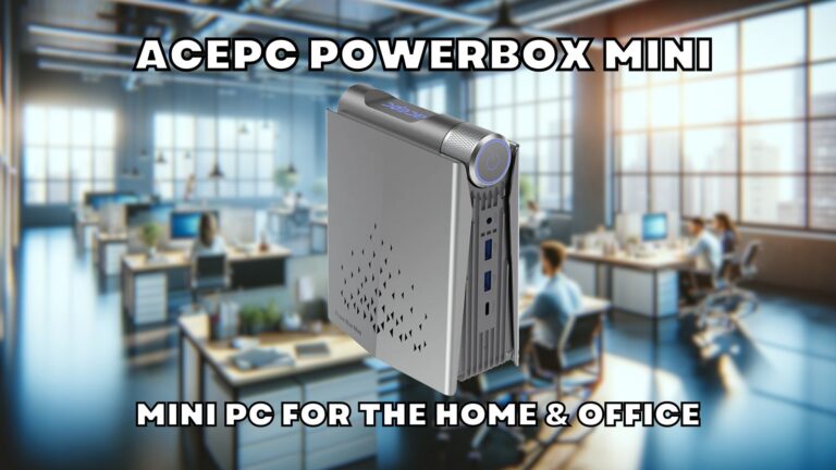 ACEPC Powerbox Mini Review with video – AMD Ryzen 7 5700U mini PC