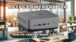 ACEPC Powerbox Pro review