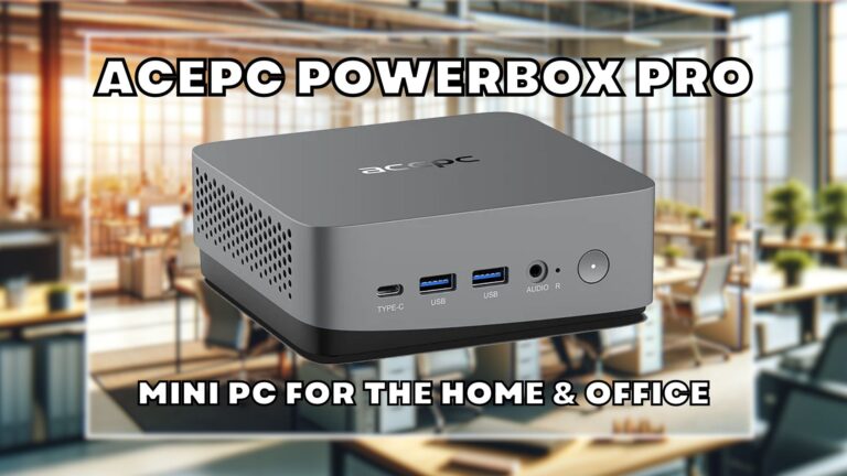 ACEPC Powerbox Pro Review with video – Great mid range mini PC for the office
