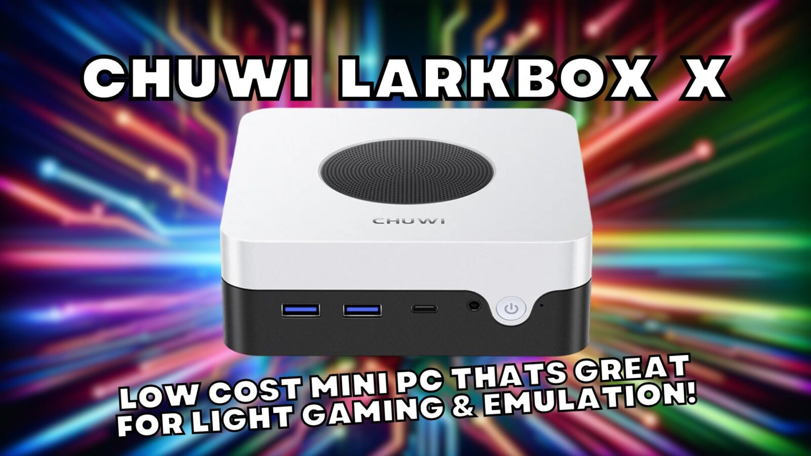 Chuwi LarkBox X Review - Amazing budget priced mini PC with great