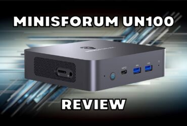 Minisforum UN100 review - High performance low power mini pc for the home and office