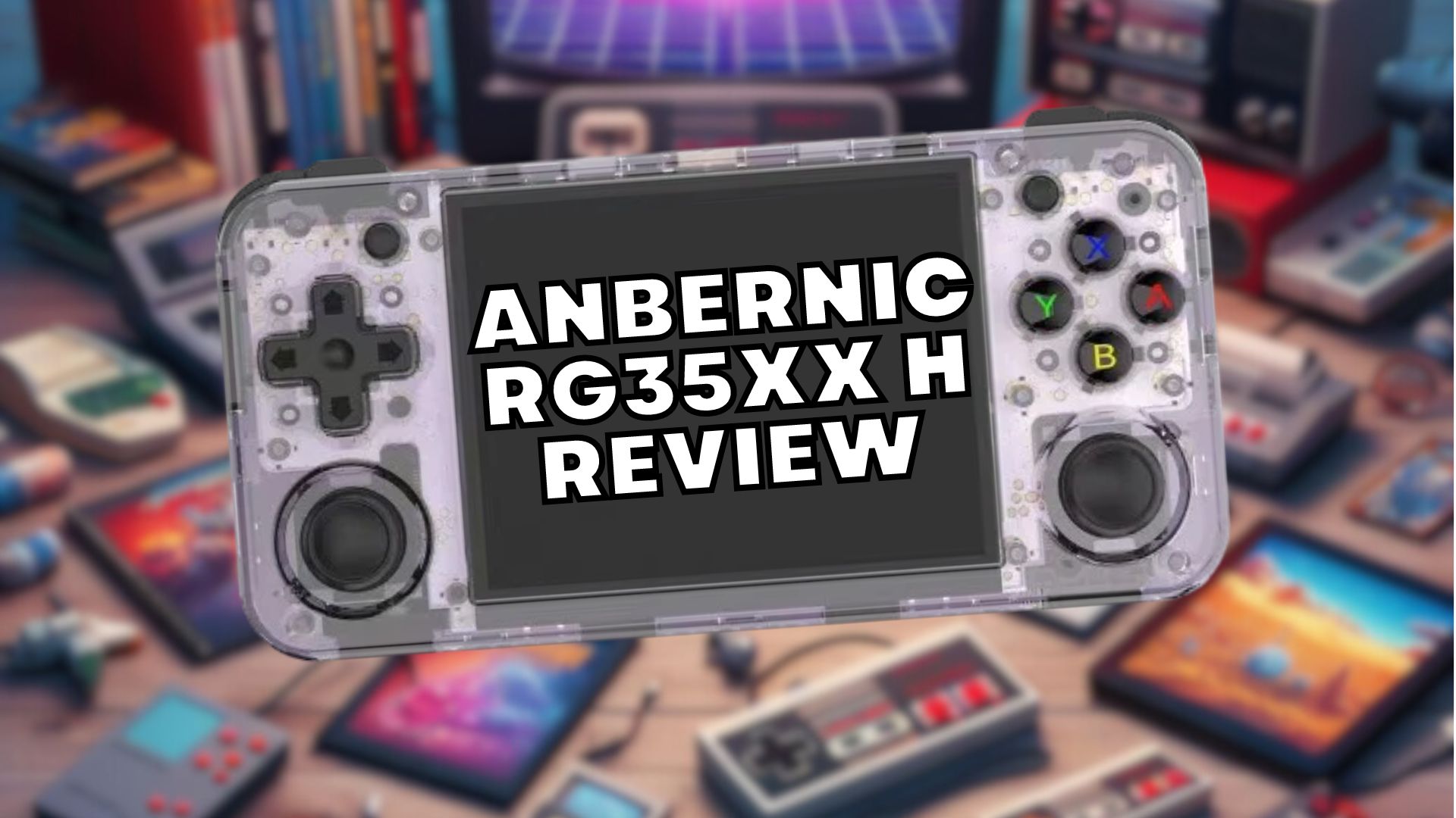 Anbernic RG35XX H anmeldelse med video - Fantastisk budget retro gaming håndholdt
