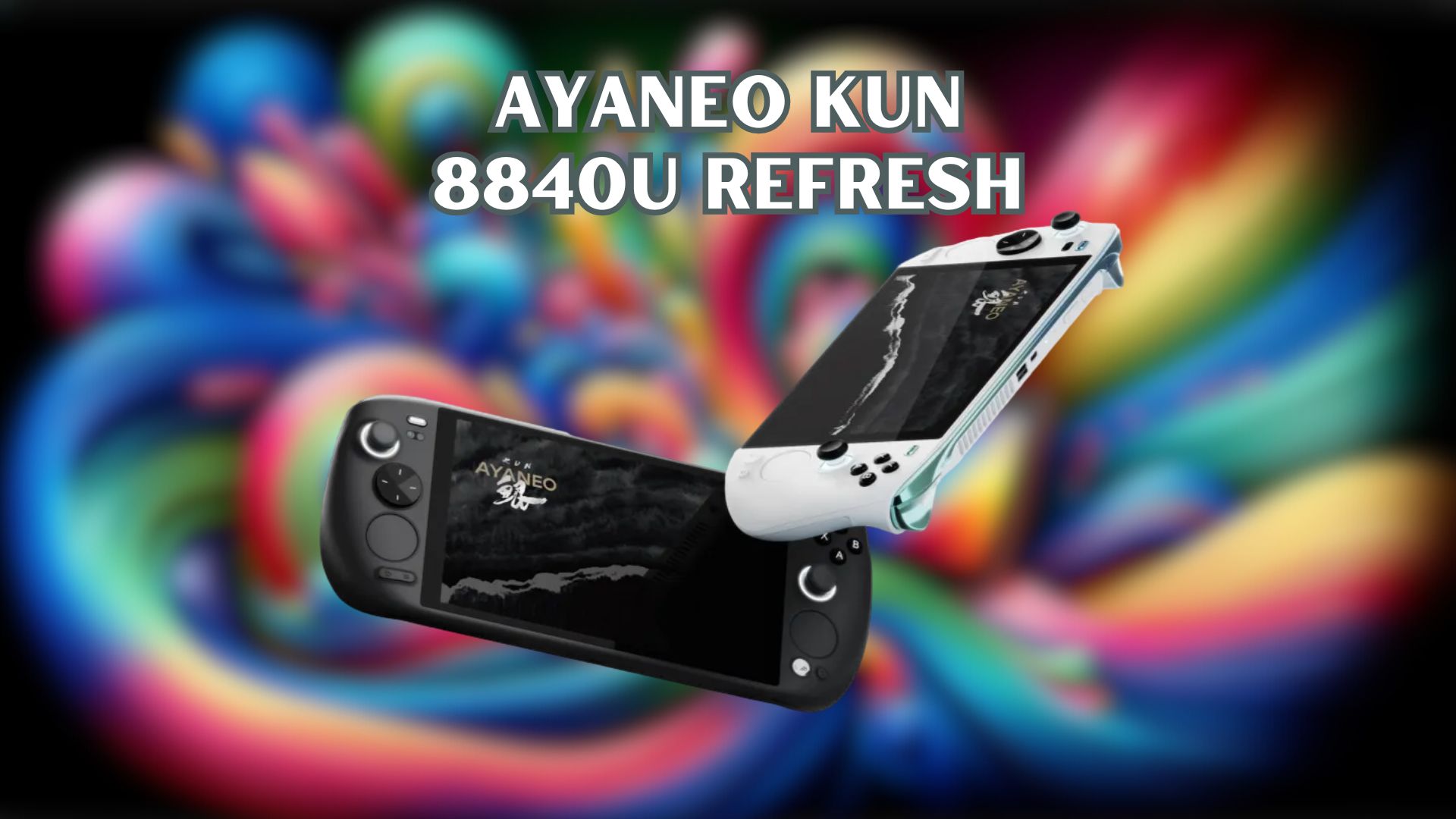 AYANEO 2S & Kun models get a 8840U refresh