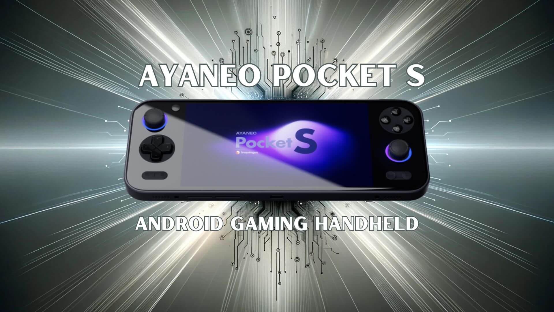 Pré-commandes AYANEO Pocket S disponibles - Dernière génération de console de jeu Android à base de Snapdragon