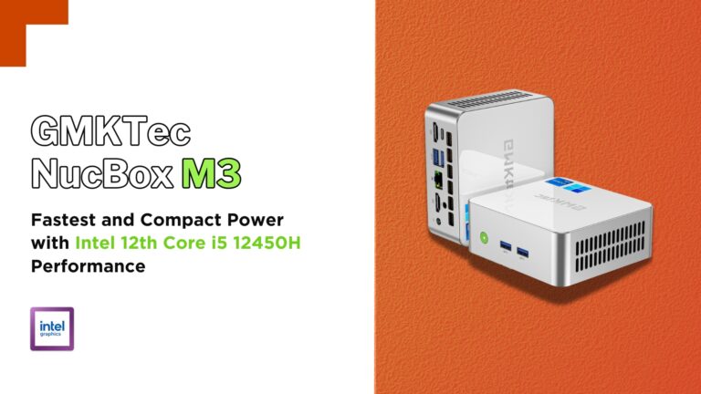 GMKTec NucBox M3 review – Intel 12th Core i5 12450H Fastest Mini PC