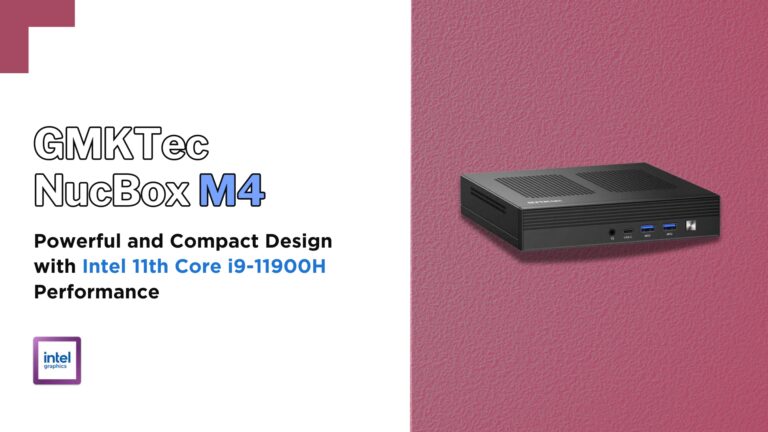 GMKTec NucBox M4 Review – Intel 11th Core i9-11900H Powerful Mini PC