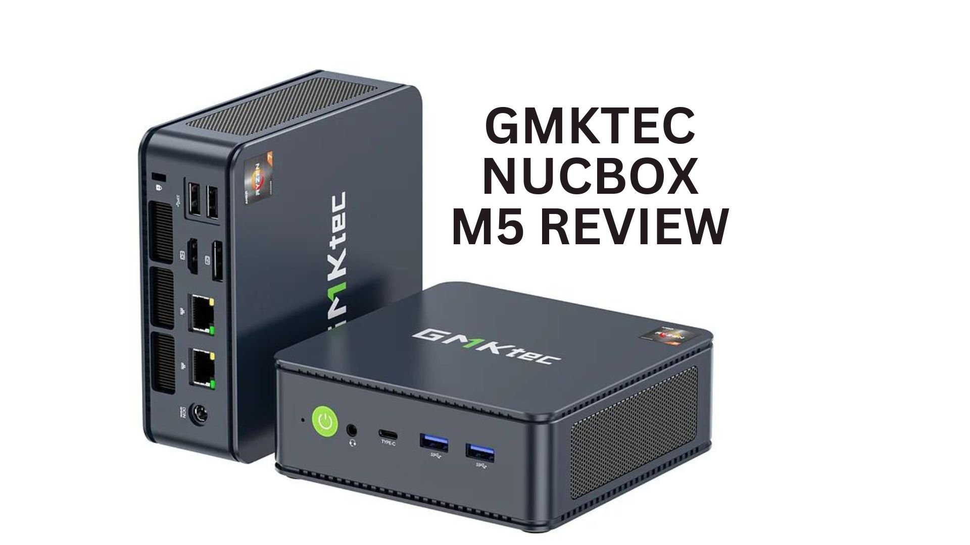 GMKTec NucBox M5 review – AMD Ryzen 7 5700 mini PC
