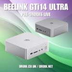 Beelink GTi14 Ultra Pre-Orders