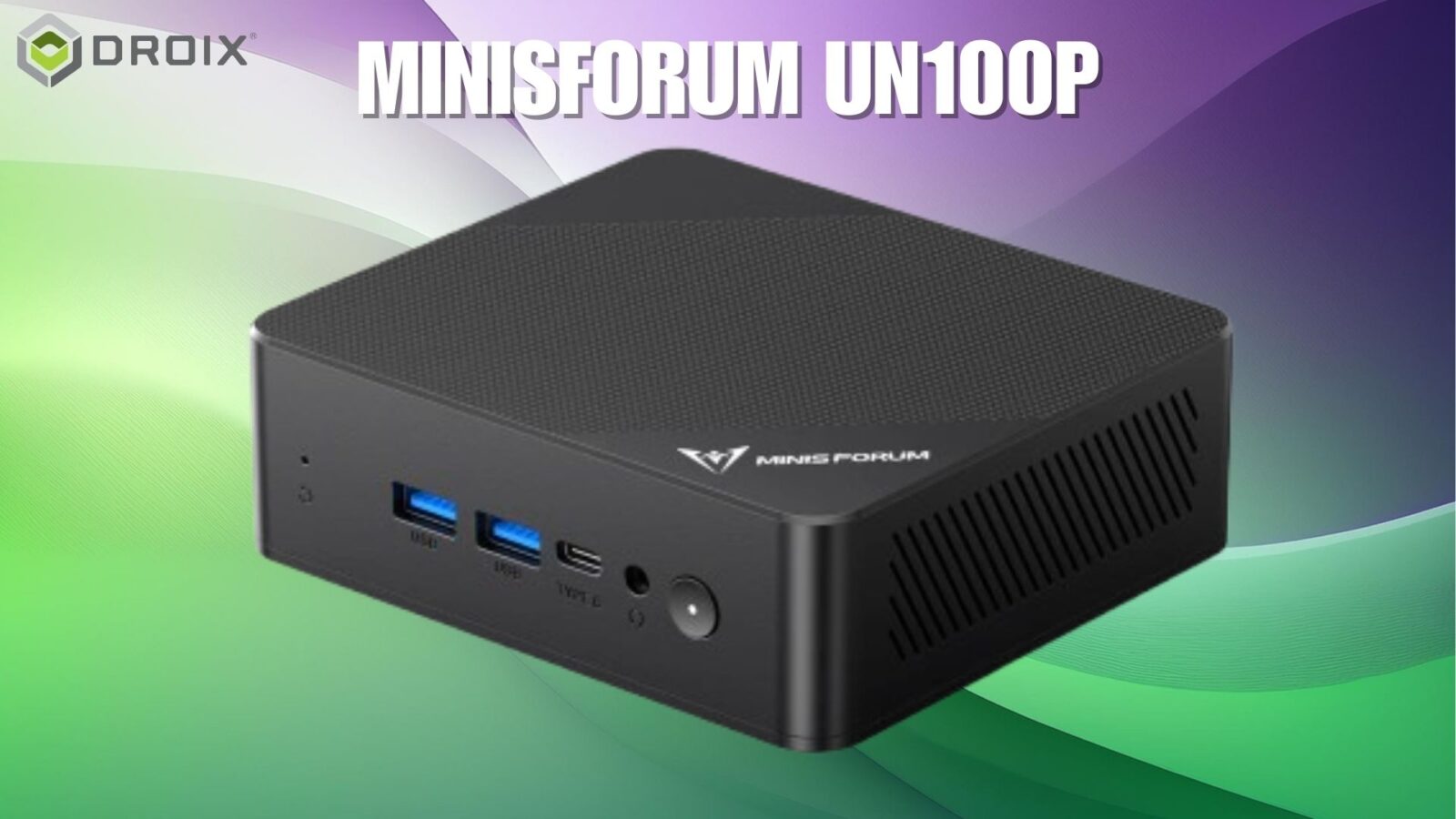 Minisforum UN100P Front and Right Side