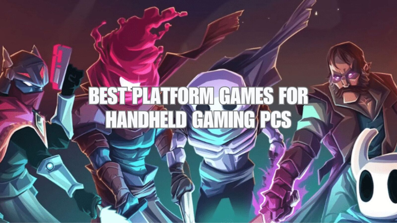 BEST PLATFORM GAMES FOR HANDHELD GAMING PCS