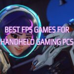 Best FPS Games for Handheld Gaming PCs GPD