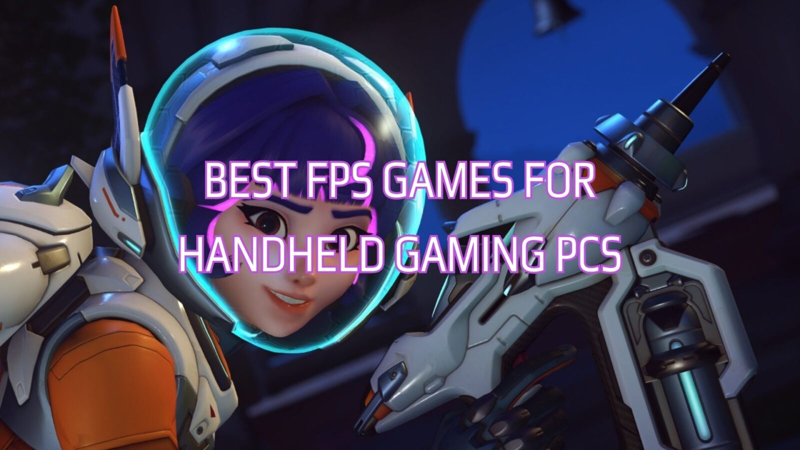 Best FPS Games for Handheld Gaming PCs GPD