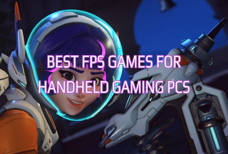 Best FPS Games for Handheld Gaming PCs GPD