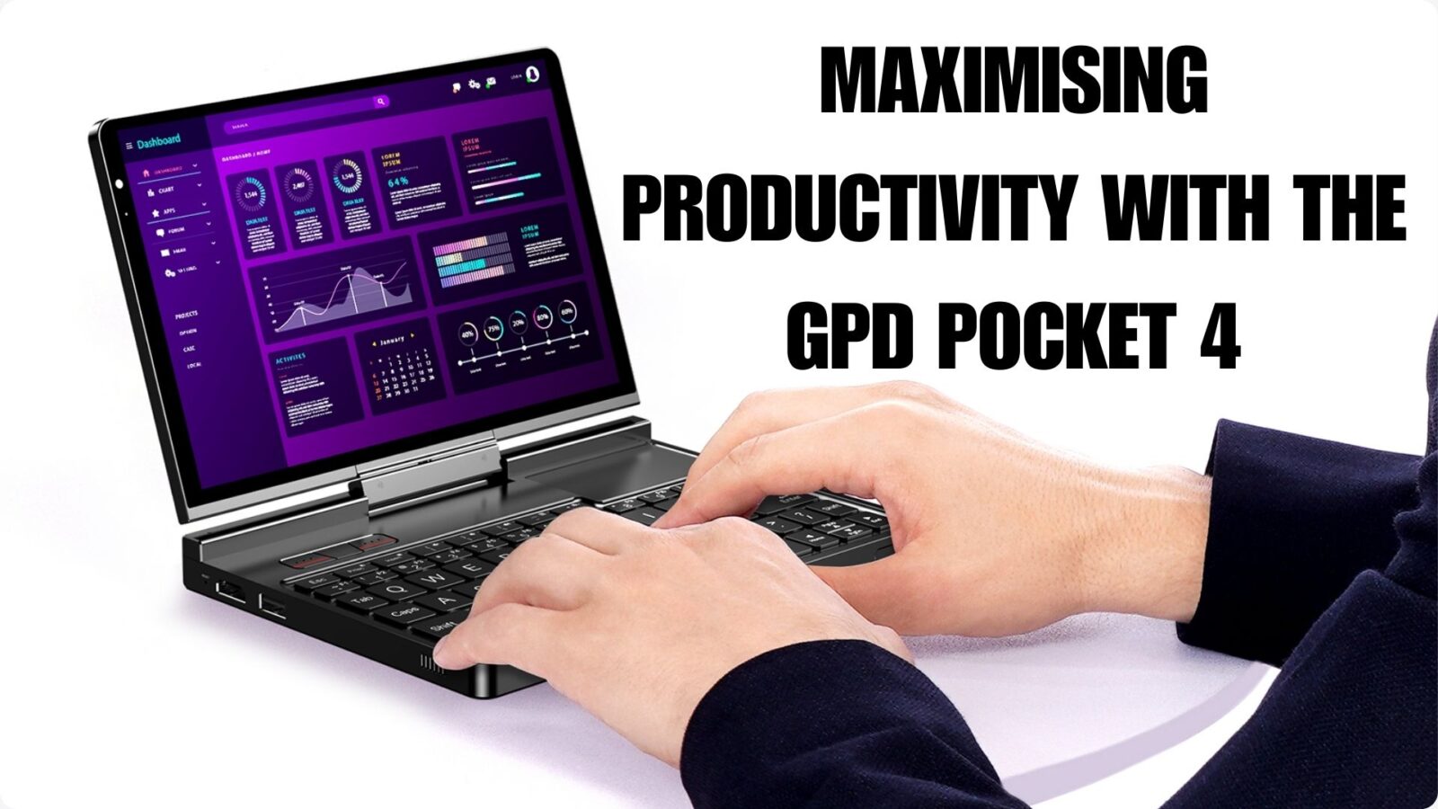 MAXIMISING PRODUCTIVITY WITH THE GPD POCKET 4