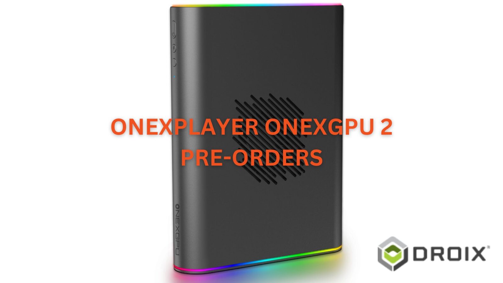 ONEXPLAYER ONEXGPU 2 GPU Pre-orders