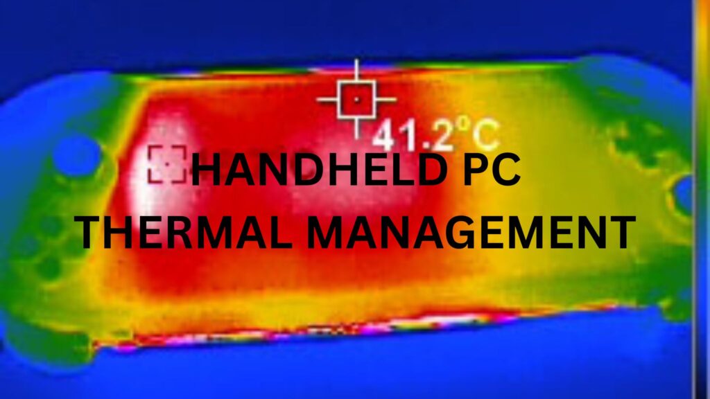 Mastering Handheld PC Thermal Management for Peak Performance - DROIX ...