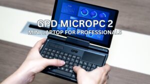 GPD MicroPC 2 Mini Laptop for professionals