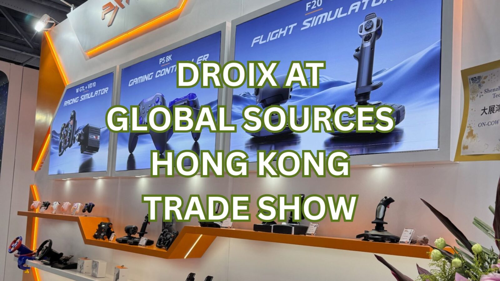 DROIX at Global Sources Hong Kong Trade Show