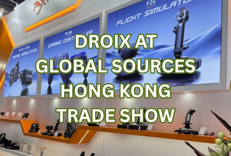DROIX at Global Sources Hong Kong Trade Show