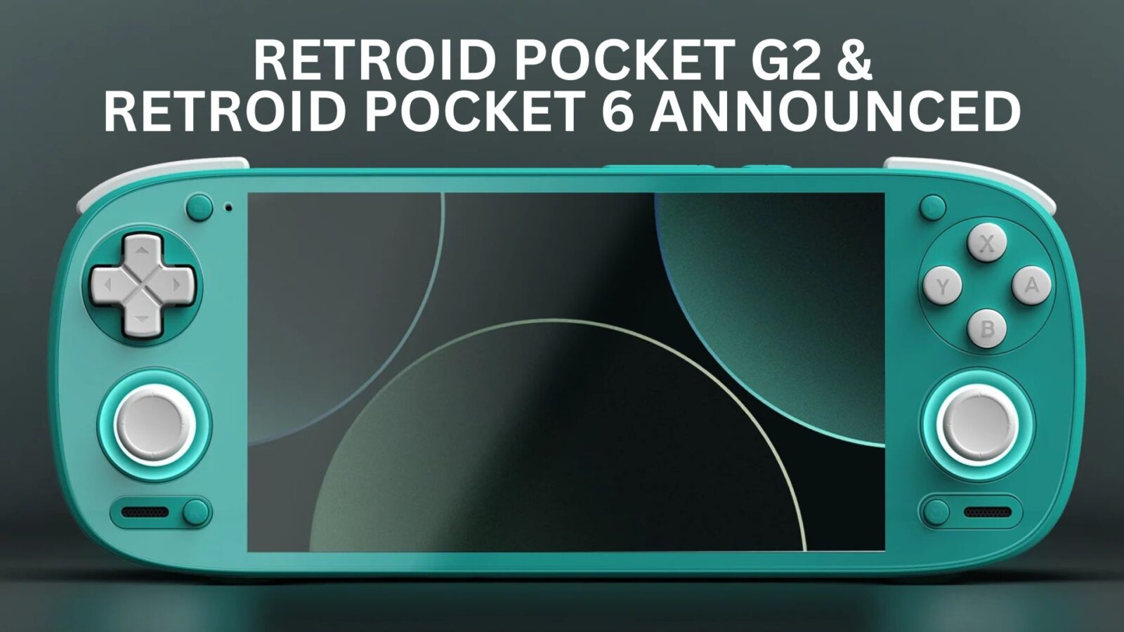 RETROID POCKET G2 RETROID POCKET 6 ANNOUNCED