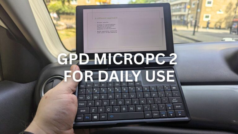 I Replaced My Laptop and Tablet with a GPD MicroPC 2 for daily use for a Week: Here’s What Happened