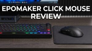 EPOMAKER Click Mouse Review
