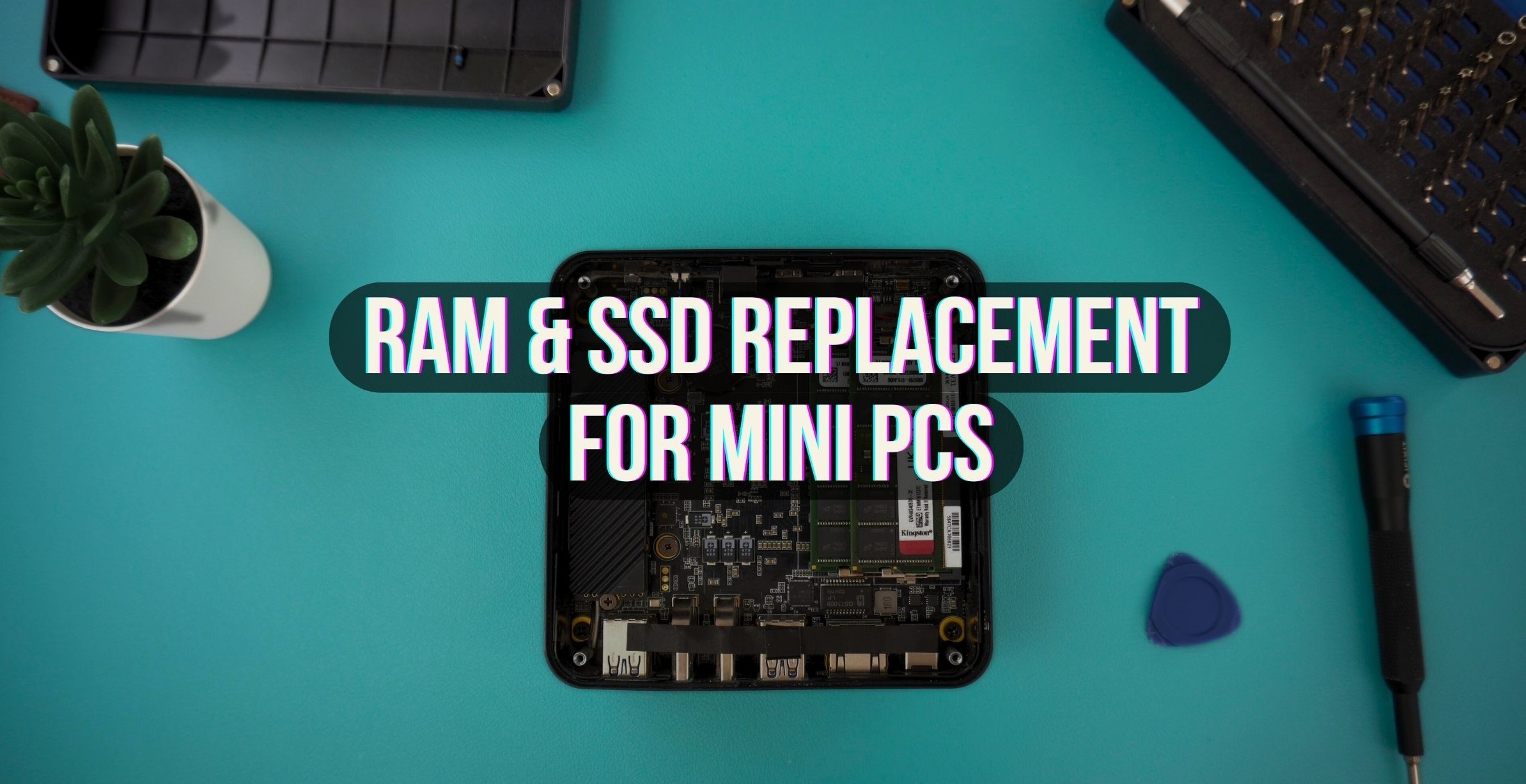 Installation du SSD et de la RAM pour les mini PC • DroiX Knowledge Base -  Tutorials for Everything