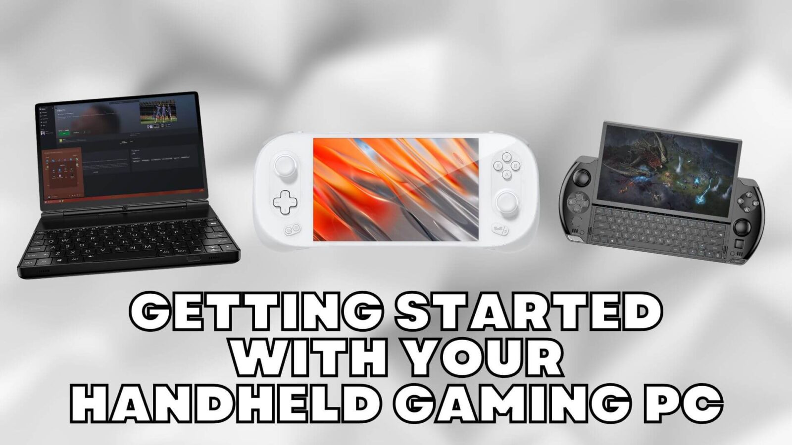 Getting started with your handheld gaming PC