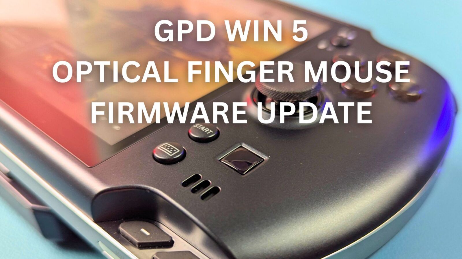 GPD WIN 5 Optical Finger Mouse Firmware Update