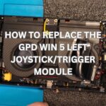 How to replace the GPD WIN 5 Left Joystick and Trigger Module